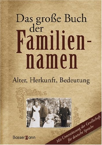 Das gro&szlig;e Buch der Familiennamen
